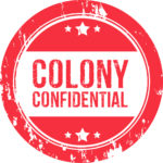 Colony Confidential
